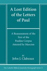A Lost Edition of the Letters of Paul - John J. Clabeaux