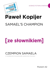 Samael's Champion. Czempion Semaela z podręcznym słownikiem angielsko-polskim - Paweł Kopijer