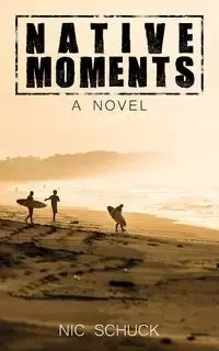 Native Moments - Schuck Nic