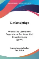 Denkmalpflege - Joseph Alexander Von Helfert Freiherr