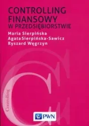 Controlling finansowy w przedsiębiorstwie - Maria Sierpińska