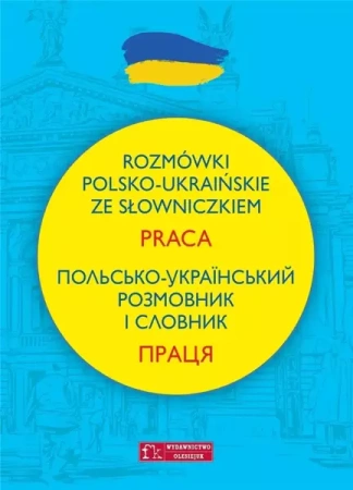 Rozmówki polsko-ukraińskie ze słowniczkiem. Praca - Natalia Celer, Lidia Jakubiec