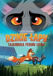 Dzikie łapy T.1 Tajemnica fermy lisów - Victor Nordahl, Victor Nordahl