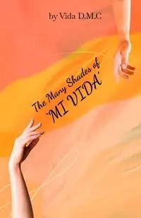 The Many Shades of "MI VIDA" - Vida Darlene Chessher