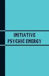 Initiative Psychic Energy - Hilton Warren