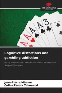 Cognitive distortions and gambling addiction - Mbame Jean-Pierre