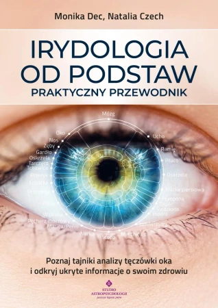 eBook Irydologia od podstaw - praktyczny przewodnik - Monika Dec, Natalia Czech epub mobi