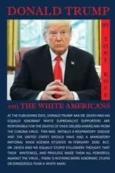 Donald Trump and the White Americans - Rose Tony