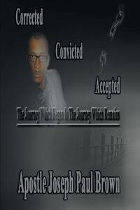 Corrected Convicted Accepted - Joseph Paul Brown Apostle