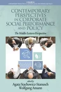 Contemporary Perspectives  in Corporate Social Performance and Policy - Stachowicz-Stanusch Agata