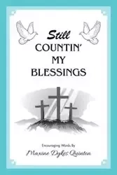 Still Countin' My Blessings - Quinton Maxine Dykes