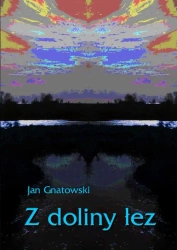eBook Z Doliny Łez - Jan Gnatowski epub mobi