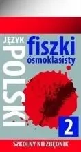 Szkolny niezbędnik. Fiszki 8- klasisty j. Polski 2 - praca zbiorowa