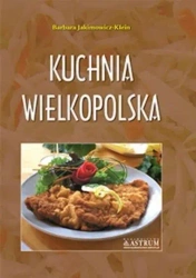 Kuchnia wielkopolska A5 TW w.2022 - Barbara Jakimowicz-Klein