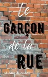 Le garçon de la rue - Urquizar Séléna