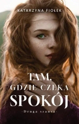 eBook Tam, gdzie czeka spokój - Katarzyna Fiołek mobi
