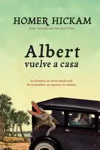 Albert vuelve a casa - Homer Hickam