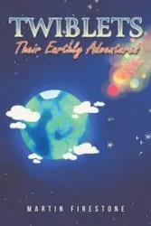 Twiblets - Their Earthly Adventures - Martin Firestone