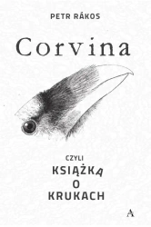 Corvina, czyli książka o krukach - Petr Rkos