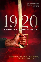 1920. Nadzieja nie umiera nigdy - Opracowanie zbiorowe