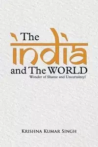 The India and the World - Krishna Singh Kumar