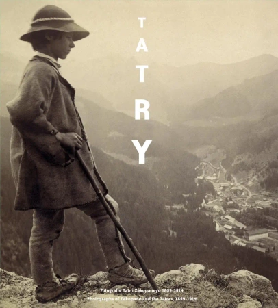 Tatry. Fotografie Tatr i Zakopanego 1859-1914 r. - praca zbiorowa