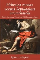 Hebraica veritas versus Septuaginta auctoritatem - Ignacio Carbajosa