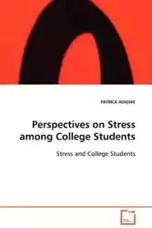 Perspectives on Stress among College Students - PATRICK ADIGWE