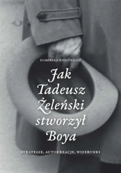 Jak Tadeusz Żeleński stworzył Boya - Dominika Niedźwiedź