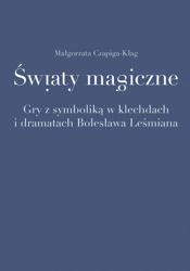 Światy magiczne. Gry z symboliką... - Małgorzata Czapiga-Klag