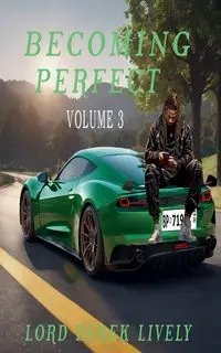 Becoming Perfect Volume 3 - DEREK LIVELY LORD
