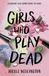 Girls Who Play Dead - Joelle Wellington