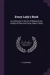 Every Lady's Book - [Crowen T J ]