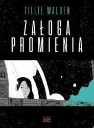Załoga Promienia - Tillie Walden