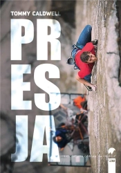 Presja - Tommy Caldwell