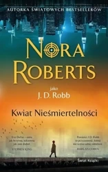 Kwiat Nieśmiertelności - Nora Roberts