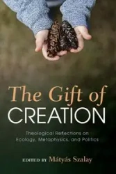 The Gift of Creation - Szalay Mátyás
