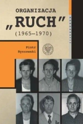 Organizacja Ruch (1965-1970) - Piotr Byszewski