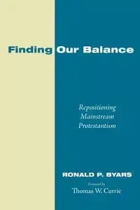 Finding Our Balance - Ronald P. Byars