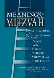 Meaning & Mitzvah - Goldie Milgram DMin Rabbi