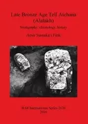 Late Bronze Age Tell Atchana (Alalakh) - Sumaka'i Fink Amir