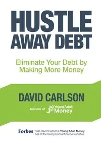 Hustle Away Debt - David Carlson