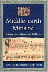 Middle-Earth Minstrel - Bradford Lee Eden