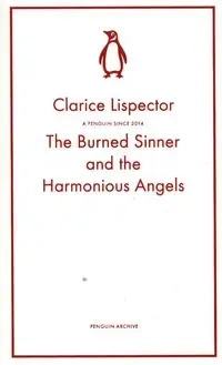 The Burned Sinner and the Harmonious Angels - Clarice Lispector