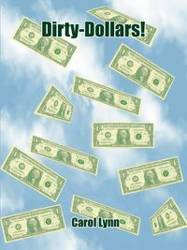 Dirty-Dollars! - Lynn Carol