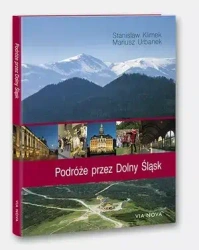 Podróże przez Dolny śląsk / Entre les Sudetes et la Silésie (wesja francuska) - Stanisław Klimek (fot.), Mariusz Urbanek