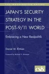 Japan's Security Strategy in the Post-9/11 World - Daniel Kliman