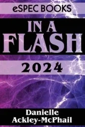 In A Flash 2024 - Danielle Ackley-McPhail