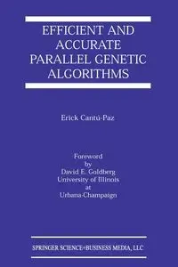 Efficient and Accurate Parallel Genetic Algorithms - Erick Cantú-Paz