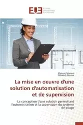 La mise en oeuvre d'une solution d'automatisation et de supervision - Collectif